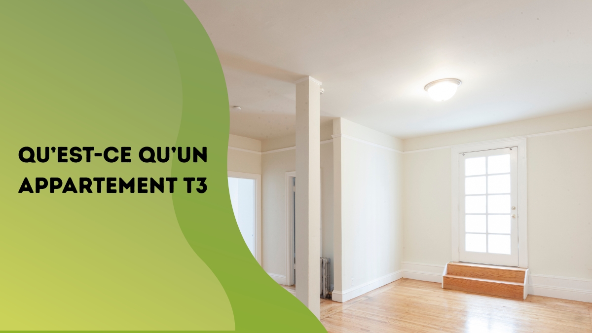 Qu’est-ce qu’un appartement T3